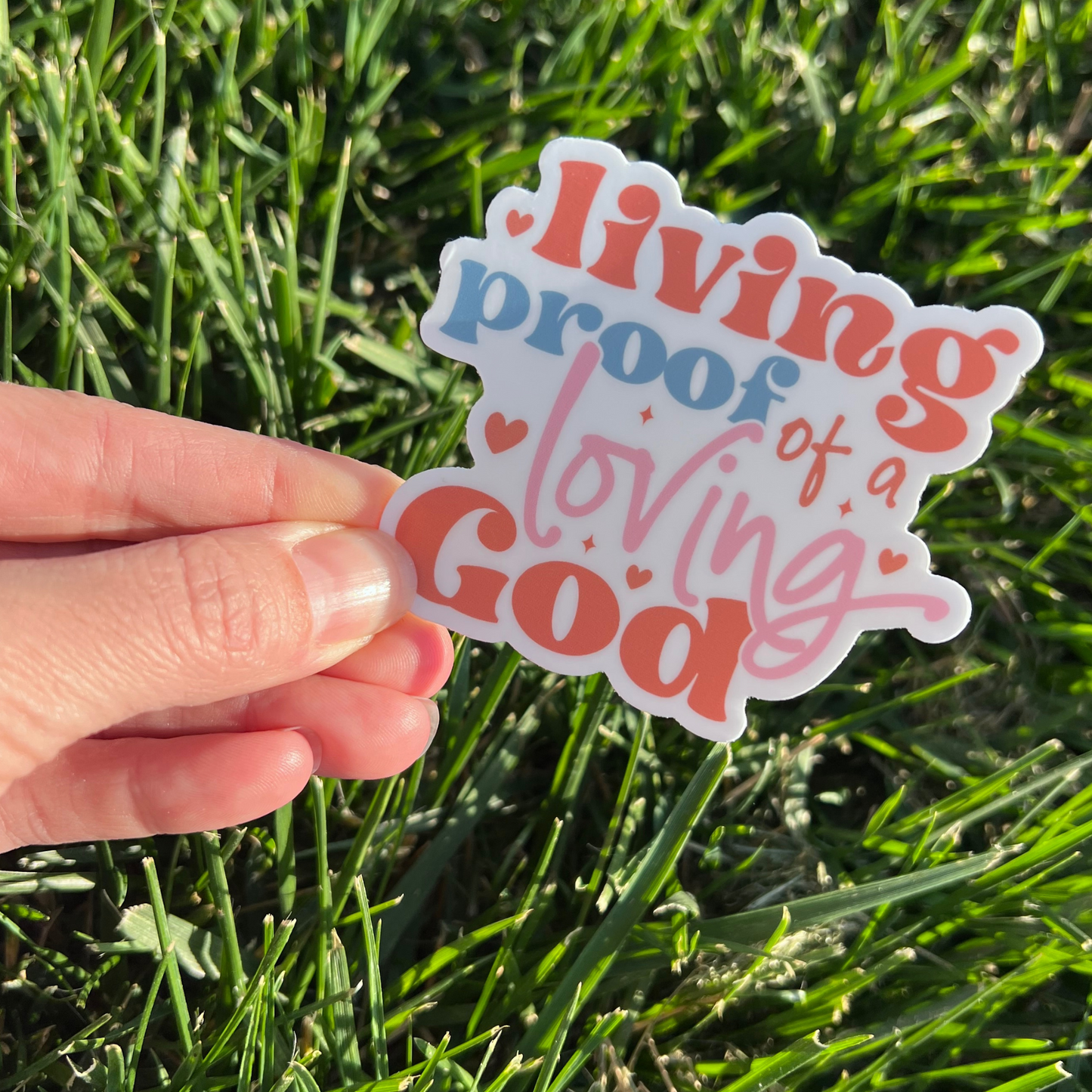 Living Proof of a Loving God Sticker - Cross & Crown Designs