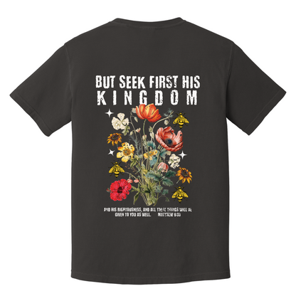 But Seek First His Kingdom Tee