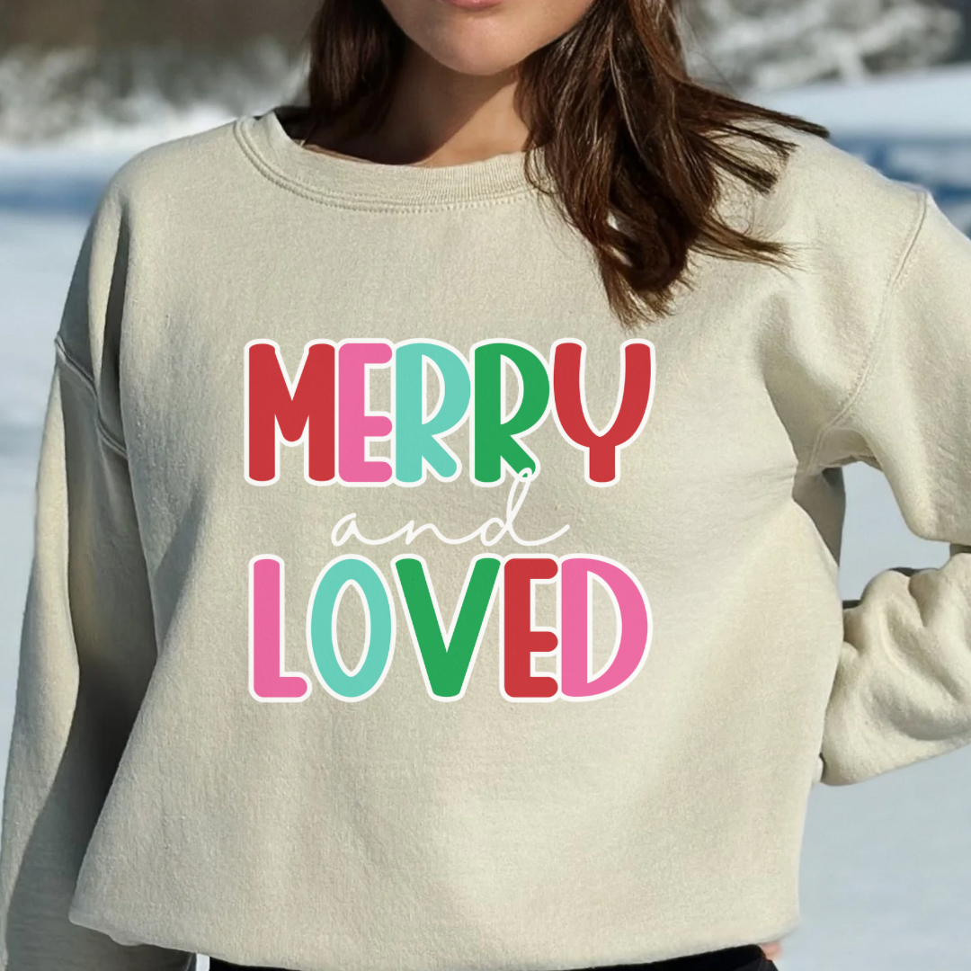 Merry and Loved Crewneck Sweatshirt